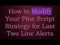 How to Modify Your Pine Script Strategy for Last Two Line Alerts