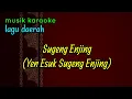 Download Lagu KARAOKE - SUGENG ENJING (YEN ESUK SUGENG ENJING) - LAGU DAERAH