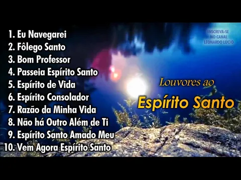 Download MP3 OS MELHORES LOUVORES AO ESPÍRITO SANTO (COLETÂNEA) @leonardolucio5347