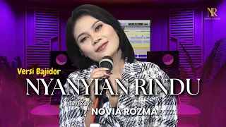 nyanyian rindu novia rozma versi bajidor 