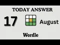 Today s Wordle Answer Aug 17 - NYT Wordle Hints Updates