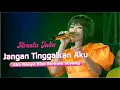 Download Lagu Jangan Tinggalkan Aku | Aku Hanya Bisa Berkata Sayang ~ Arneta Julia (Lirik)