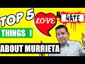 The Top Five things I LOVE HATE about living in Murrieta California