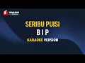 Lagu BIP - Seribu Puisi (Karaoke)