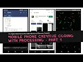 Mobile Phone Creative Coding with Processing - Part 1