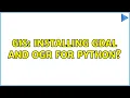 GIS Installing GDAL and OGR for Python 8 Solutions
