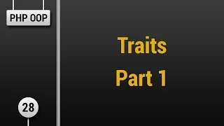 Learn Object Oriented PHP - Traits Part 1