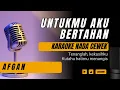 Download Lagu Afgan - Untukmu Aku Bertahan (Karaoke Female Key Nada Wanita +6)