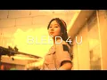 Lagu Bleed 4 U (Gomez Lx Bootleg)