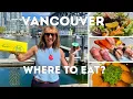 VANCOUVER CANADA - THE BEST PLACES RESTAURANTS TO EAT
