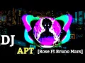 Download Lagu DJ APT APT [Rose Ft.Bruno Mars] - Remix