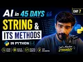 Python Strings Methods in One AI in 45 Days Day 7