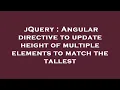 jQuery Angular directive to update height of multiple elements to match the tallest