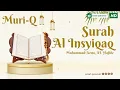 Download Lagu Surah Al Insyiqaq Muri Q Muhammad Azmi