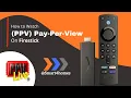 How to Watch Pay-Per-View PPV on FireStick for Free 2025
