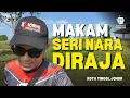 Lagu Nama Jarang Disebut, Kuasa Sangat Besar – Seri Nara Diraja \u0026 Makam Kota Sayong