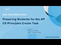Preparing Students for the AP CSP Create Task