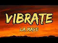 Lagu La Mave - Vibrate (Lyrics) 
