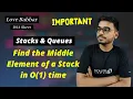 Find the Middle Element of a Stack in O 1 time Stack Love Babbar DSA Sheet Amazon