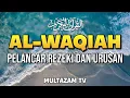 Download Lagu Dzikir Pagi Syahdu!! Lantunan Surah Al-Waqiah Lengkap dan Merdu