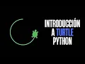 Como crear dibujos con Turtle Python - Parte 1 Introduccion a Turtle Python