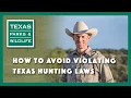 How To Avoid Violating Texas Hunting Laws