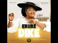 EBUBE DIKE - Amb. Sis. Chinyere Udoma