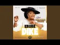 Lagu EBUBE DIKE