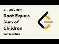 Root Equals Sum of Children - LeetCode 2236 Solution in C LeetCode Math