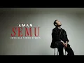 Download Lagu AMAN - SEMU (Official Video Lyrics)
