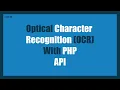 OCR Using PHP API Optical Character Recognition Using Free PHP API