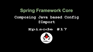 Spring Framework Core - Episode 16