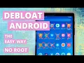 How to Debloat an Android Device - Universal Android Debloater No Root