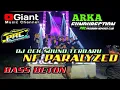Lagu DJ NF PARALYZED COCOK BUAT CEK SOUND BASS BETON | BY ARKA FUNDURECTION FT GIANT MUSIC PRODUCTION