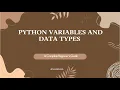 Python Tutorial Series - 4 Python Variables and Data Types A Beginner s Guide