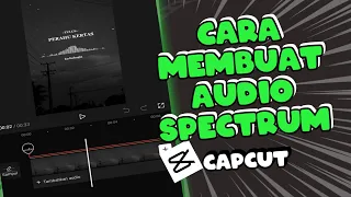 Download Cara Membuat Video Audio Spectrum di Capcut Android Terbaru MP3