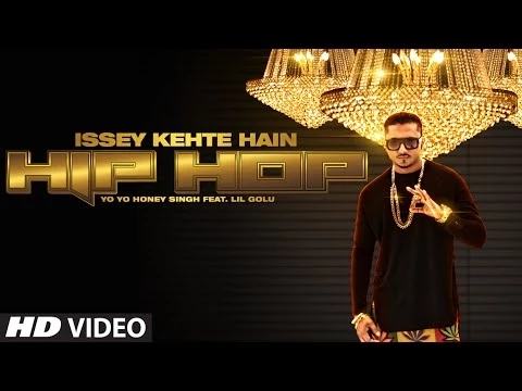 Download MP3 Official: Issey Kehte Hain Hip Hop Full Video Song | Yo Yo Honey Singh | World Music Day