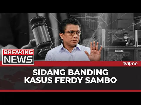 LIVE - Sidang Putusan Banding Kasus Ferdy Sambo