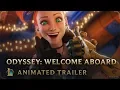 Download Lagu Welcome Aboard | Odyssey Animated Trailer - League of Legends
