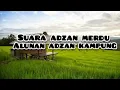 Lagu Suara adzan merdu alunan adzan kampung terindah