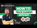 2 How to track changes with GIT