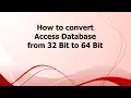 SA How to convert Access Database from 32 Bit to 64 Bit