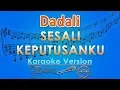 Download Lagu Dadali - Sesali Keputusanku (Karaoke) | GMusic