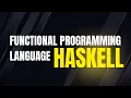 5 5 functional programming language Haskell