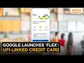 Google Pay lanceert creditcard met Axis Bank — Dit is wat je moet weten over 'Flex'