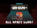 Download Lagu MR. GUN! - All Space Guns! - Stats and Gameplay! MP3
