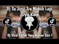 Lagu DJ SA JANJI TRA MABUK LAGI STYLE KANE VIRAL TIKTOK TERBARU 2026 YANG KALIAN CARI !