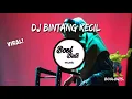 Download Lagu Dj Bintang Kecil ORIGINAL Tik Tok Full Bass Slow Tersantuy Enak || BoolButs Music