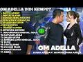 Download Lagu OM ADELLA ALBUM DIDI KEMPOT - DIFARINA INDRA ADELLA TERBARU 2023