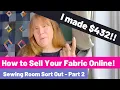 How to Sell Fabric Online - My Sewing Room Sort Out Part 2